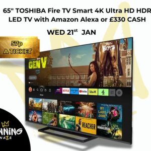 65" TOSHIBA Fire TV Smart 4K Ultra HD HDR LED TV with Amazon Alexa or £330 CASH