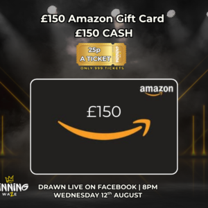 £150 Amazon Gift Card or £150 CASH