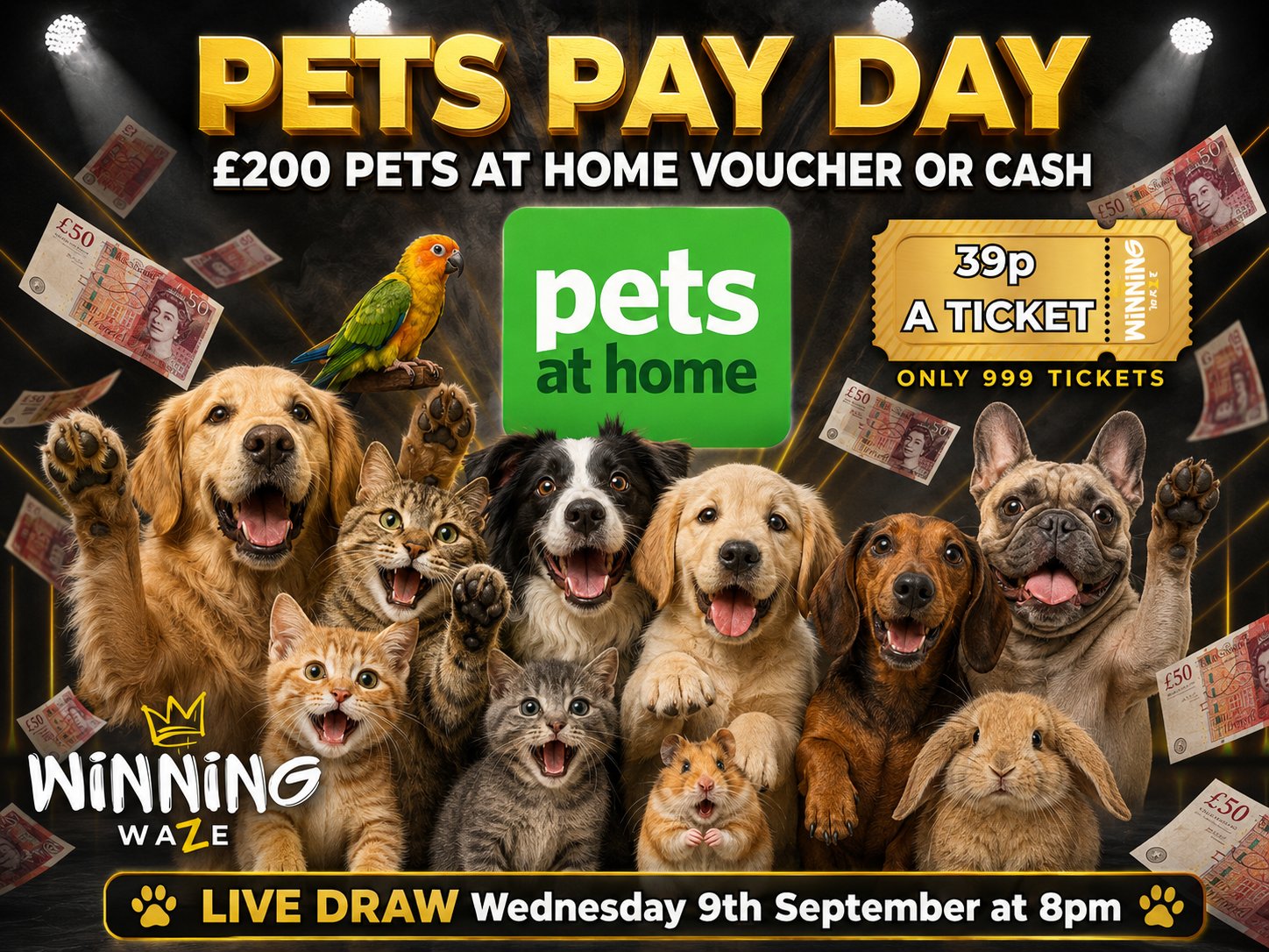 PETS PAY DAY. £200 Pets at Home Voucher or £200 CASH