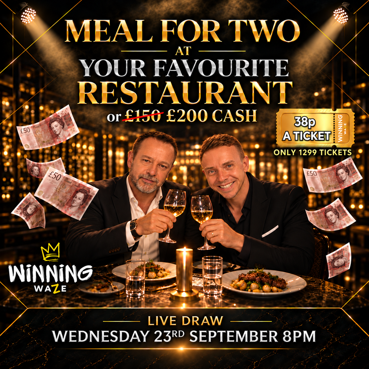 A Meal for TWO at your Favourite Restaurant or £200 CASH