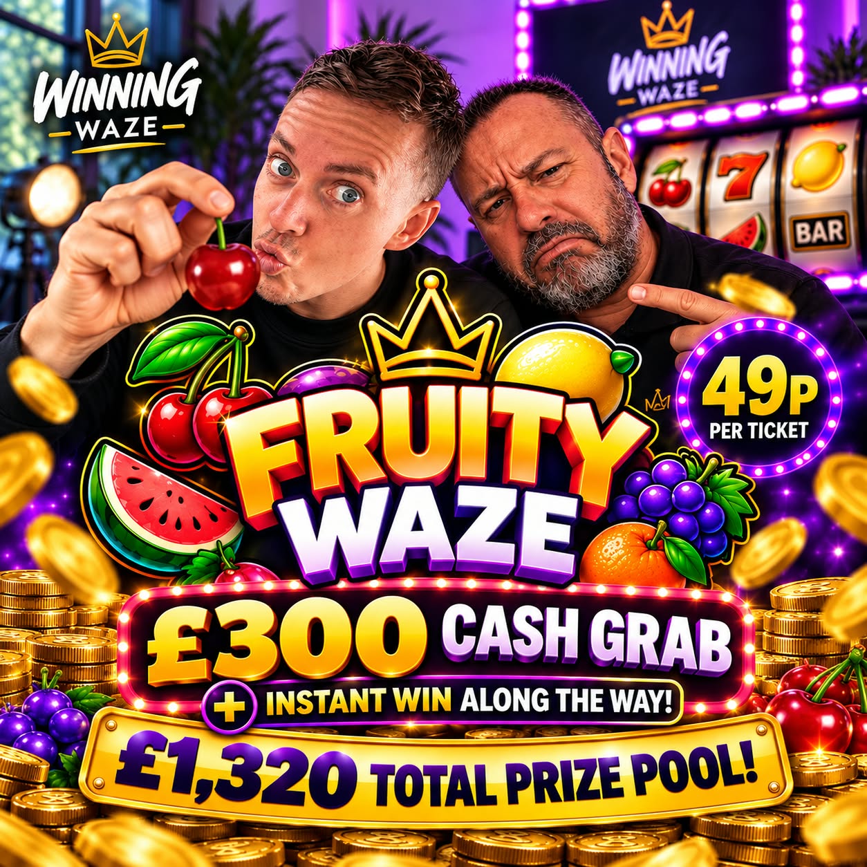 FRUITY WAZE – £300 CASH GRAB + INSTANT WINS!